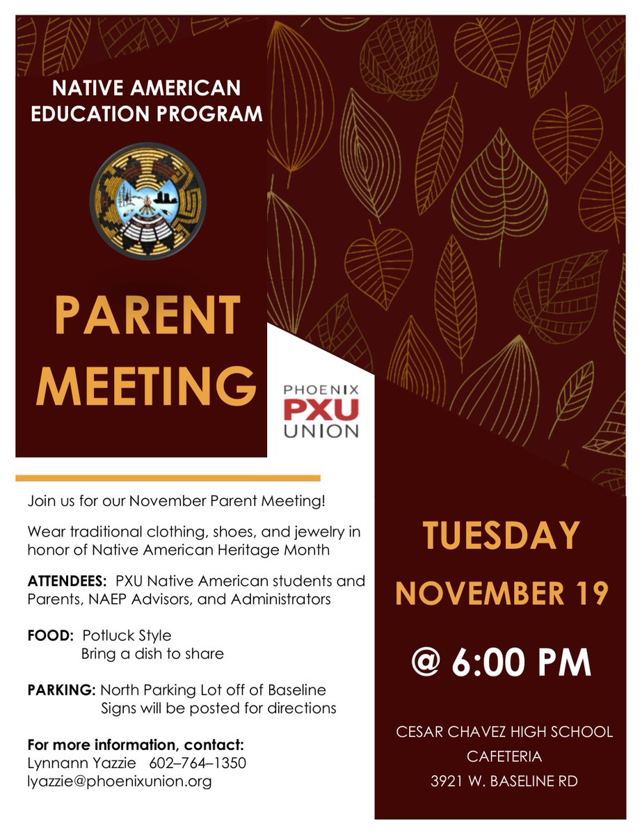 El Programa de Educación Nativo Americana organizará una junta para padres el siguiente martes, 19 de noviembre en la cafeteria de Cesar Chavez High School.

Para más información, contacte: 
Lynnann Yazzie
Native American Specialist
602.764.1350
lyazzie@phoenixunion.org