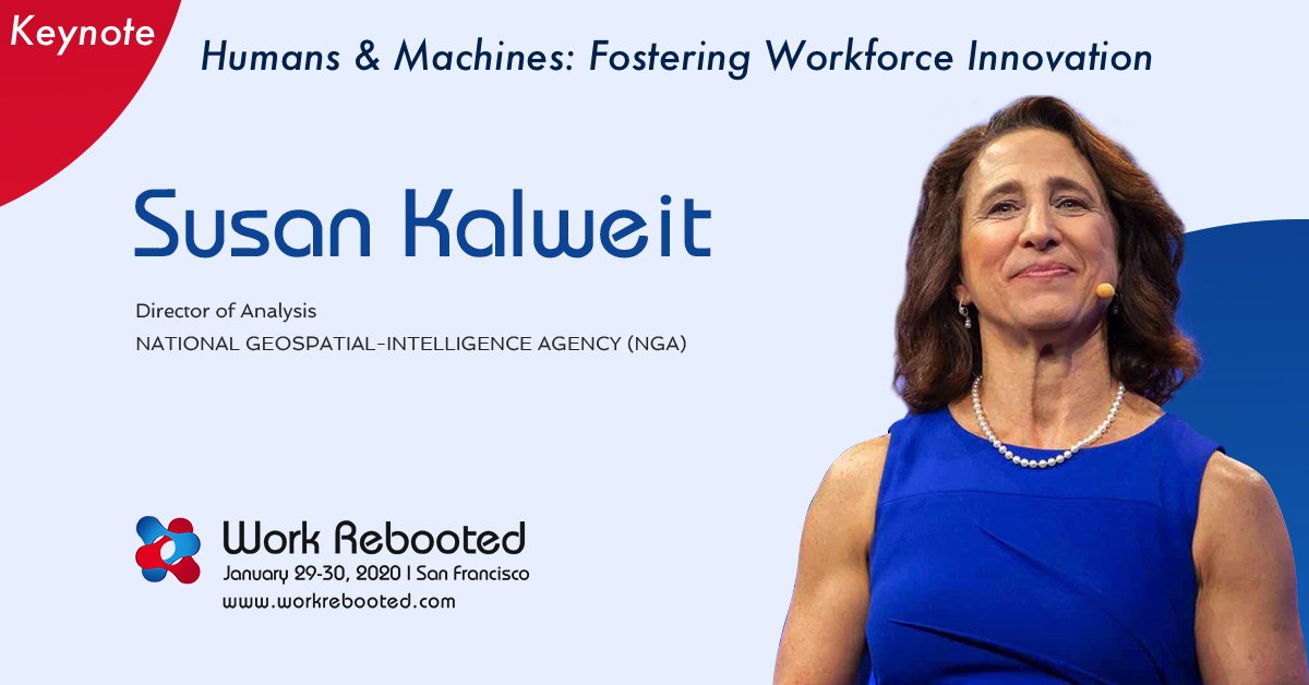 To keynote at the Jan. 29-30, 2020 Work Rebooted Summit (workrebooted.com) - Sue Kalweit, NGA director of the Analysis Directorate - heavily involved in the agency’s modernization, focusing on data science, artificial intelligence, and automation. <a href="/workrebooted/">WorkRebooted</a> Join us!