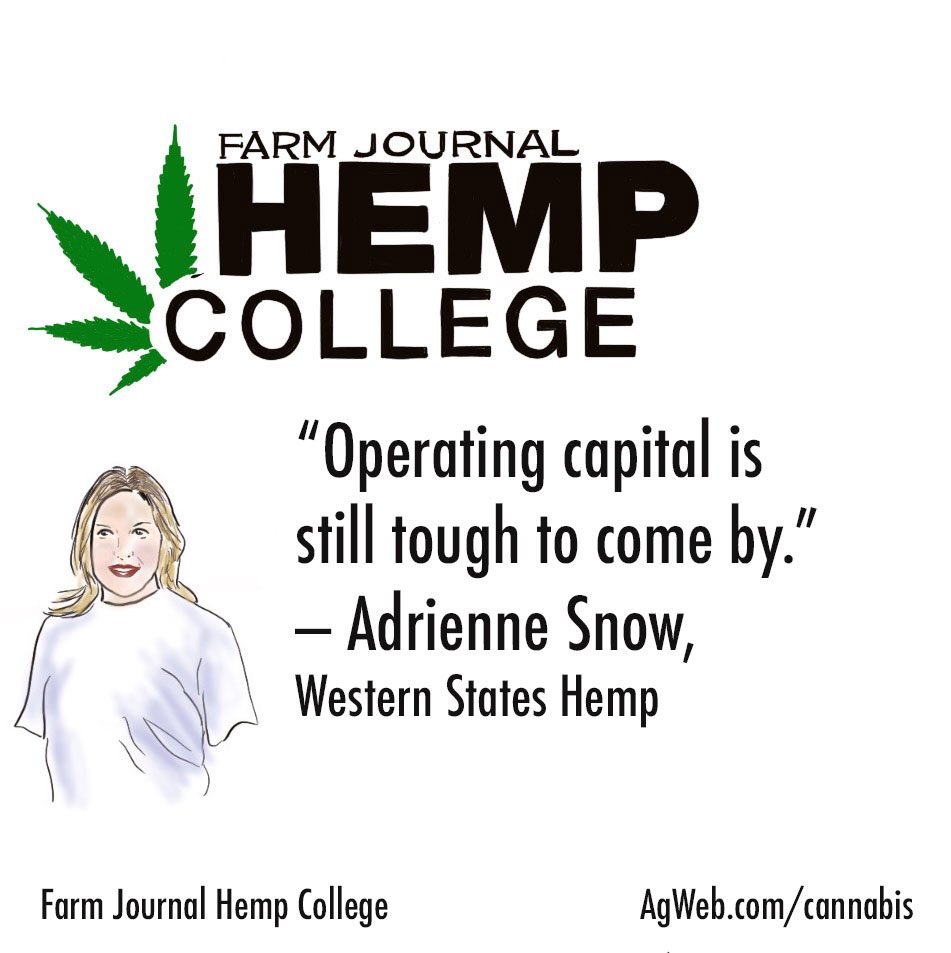 One of the biggest challenges to growing #hemp? Operating capital, says Adrienne Snow <a href="/FarmJournal/">Farm Journal</a>  Hemp College.