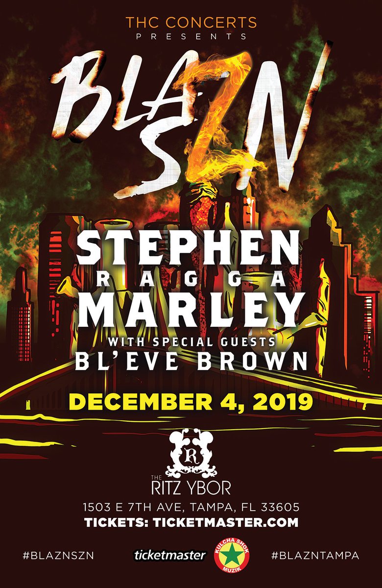 blaznszn's tweet photo. TAMPA it's time to BLAZE up. Roll up to the 1st #BLAZNSZN concert as we celebrate herb's natural high through music. Headlined by @stephenmarley w/ special guest @blevebrown 12/4 at @theritzybor all tickets sold via @ticketmaster  #BLAZNTAMPA #freetheplant #regulateflorida https://t.co/x9bp91nxoK