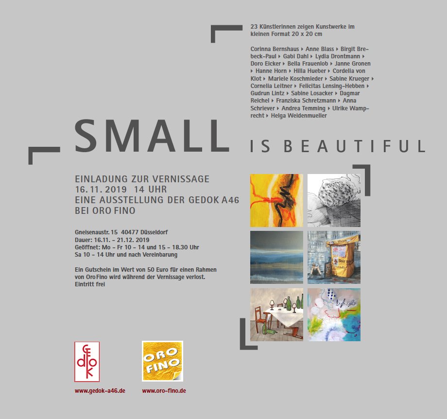 Ausstellung "Small is Beautiful". Einladung zur Vernissage: 16. November, 14:00 Uhr bei Oro Fino -  Bilder Spiegel Rahmen Kunst, Gneisenaustr. 15 in 40477 Düsseldorf