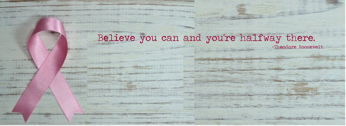 postingfromedge's tweet image. "Believe you can and you're halfway there" ~Theodore Roosevelt #quote #BreastCancerAwareness