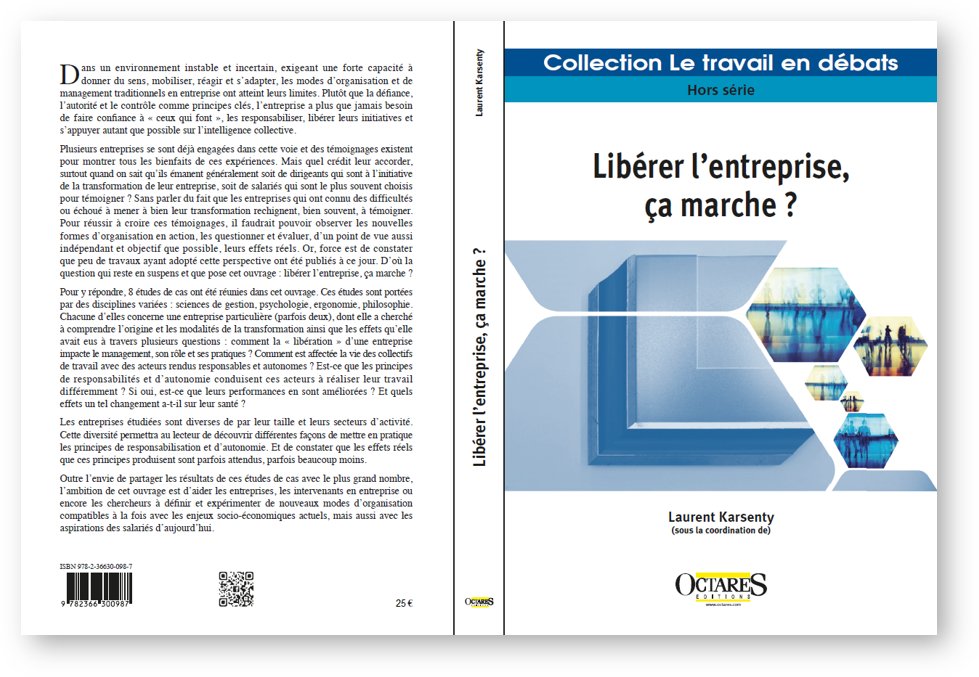 Parution de l'ouvrage "Libérer l'entreprise : ça marche ?" chez Octarès (octares.com) : un livre qui regroupe plusieurs études de cas menées dans des entreprises ayant adopté les principes de l'#entrepriselibérée pour en comprendre les effets réels, parfois inattendus