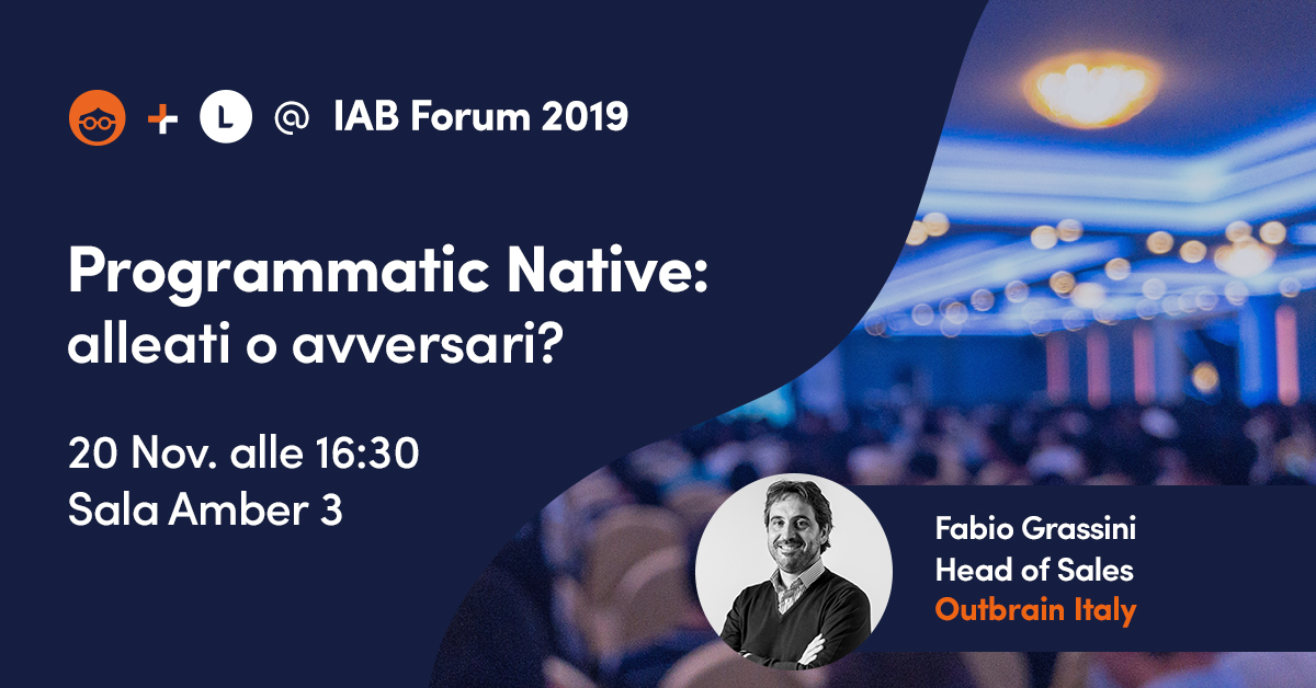 OutbrainIT's tweet image. #IABforum2019 - Se il 90% della pubblicità display viene acquistata programmaticamente, non è difficile immaginare che anche gli annunci #native seguiranno la stessa tendenza. Scopri le nuove tendenze e vantaggi offerte dal #NativeProgrammatic...non perdere il nostro workshop!
