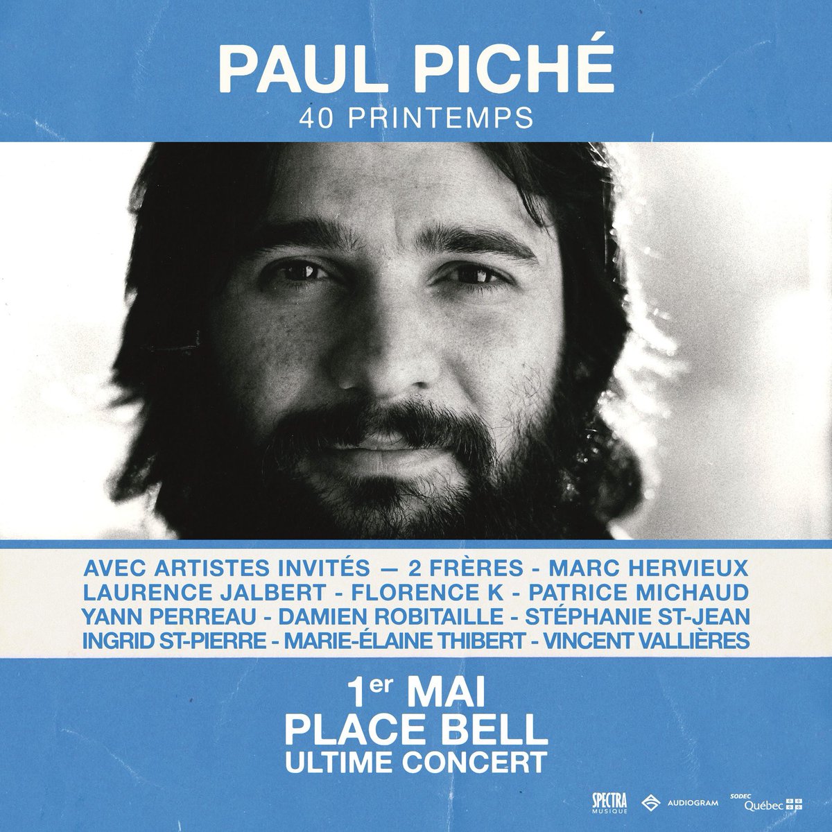 Paul Piché est de retour pour un ultime concert de sa tournée 40 printemps le 1er mai 2020 à la Place Bell! Un spectacle festif avec ses précieux amis! 
Les billets seront en vente vendredi le 15 novembre à midi!