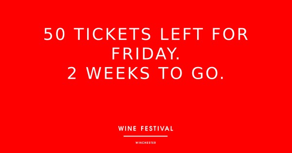 SELLING LIKE HOTCAKES! Only 50 tickets left for Friday night <a href="/WineFestWinch/">Wine Festival</a> ... 

thewinefestival.co.uk/tickets/