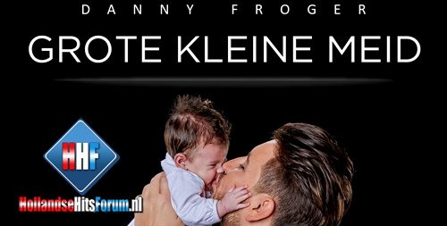 Nieuwe single <a href="/DannyFroger/">Danny Froger</a> 'Grote Kleine Meid'... hollandsehitsforum.nl/danny-froger-g…