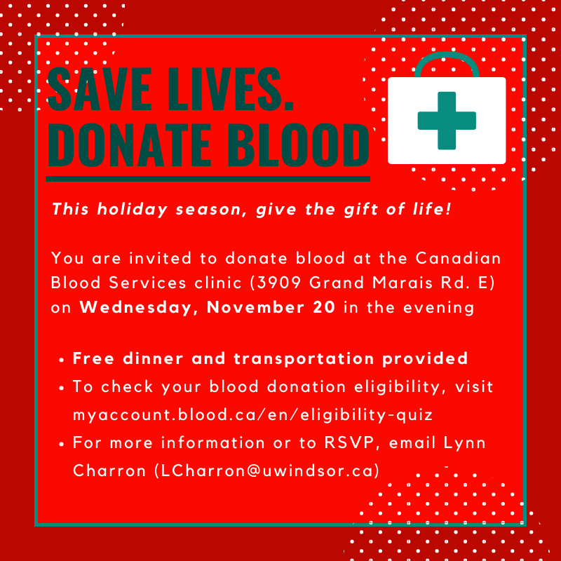 On Wednesday, November 20th please join us as we go to the Canadian Blood Services Clinic. Give the gift of life!