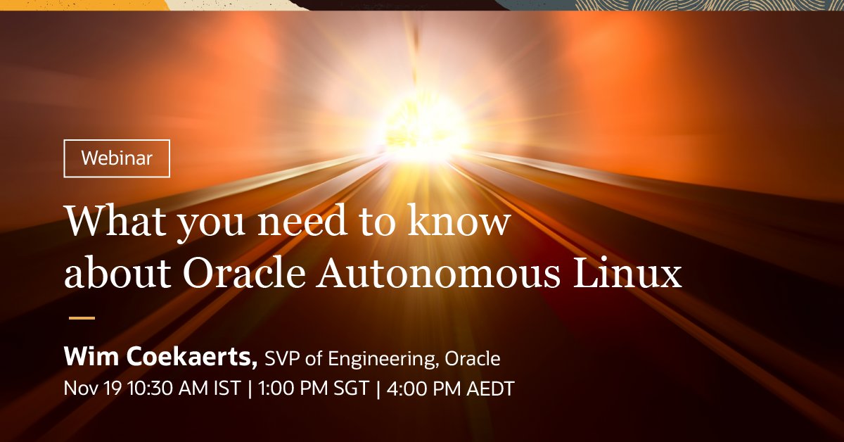 OracleLinux's tweet image. Learn about the world's first Autonomous Linux and the benefits it offers customers from Wim Coekaerts, SVP of Engineering, Oracle by joining this webinar on Nov 19, 10:30 AM IST/ 1:00 PM SGT/4:00 PM AEDT: @WimOracle #OracleAutonomousLinux ora.cl/n8WO0