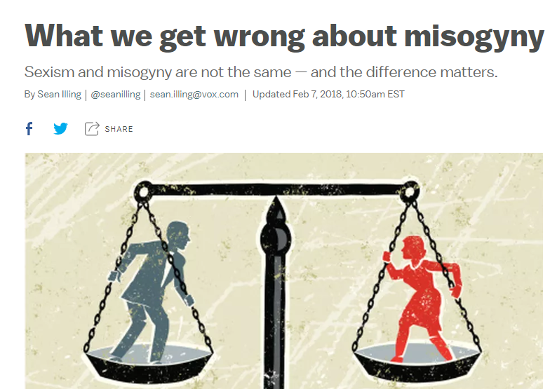 what is misogyny, truly? an article by sean illing on vox explores definitions of the term, which philo professor kate manne argues “is not about male hostility [...] — instead, it’s about controlling and punishing women who challenge male dominance." https://www.vox.com/identities/2017/12/5/16705284/metoo-weinstein-misogyny-trump-sexism