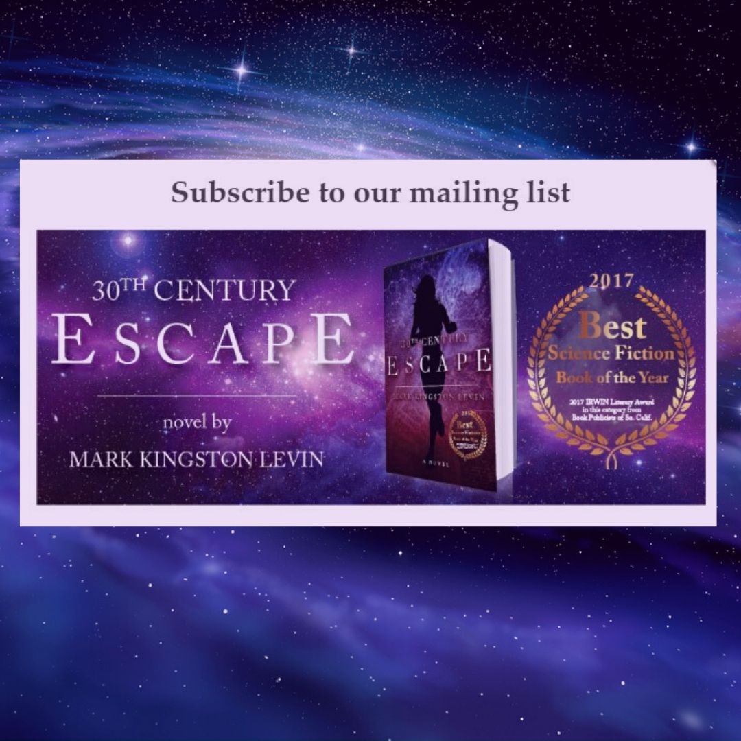 Join our mailing list and stay updated on our heroine adventures, where she saves the world from Synods by using intelligence and non-violent methods. You can also read more in upcoming blogs and get book updates at markkingstonlevin.com