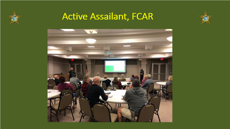 Sheriff Rick Staly opened up an Active Assailant presentation at the FCAR Wednesday night.  Attendees learned what to do in an active shooter situation, DO YOU! We can come to your establishment, church or club to give the presentation. Call (386) 586-2623 for details, stay safe