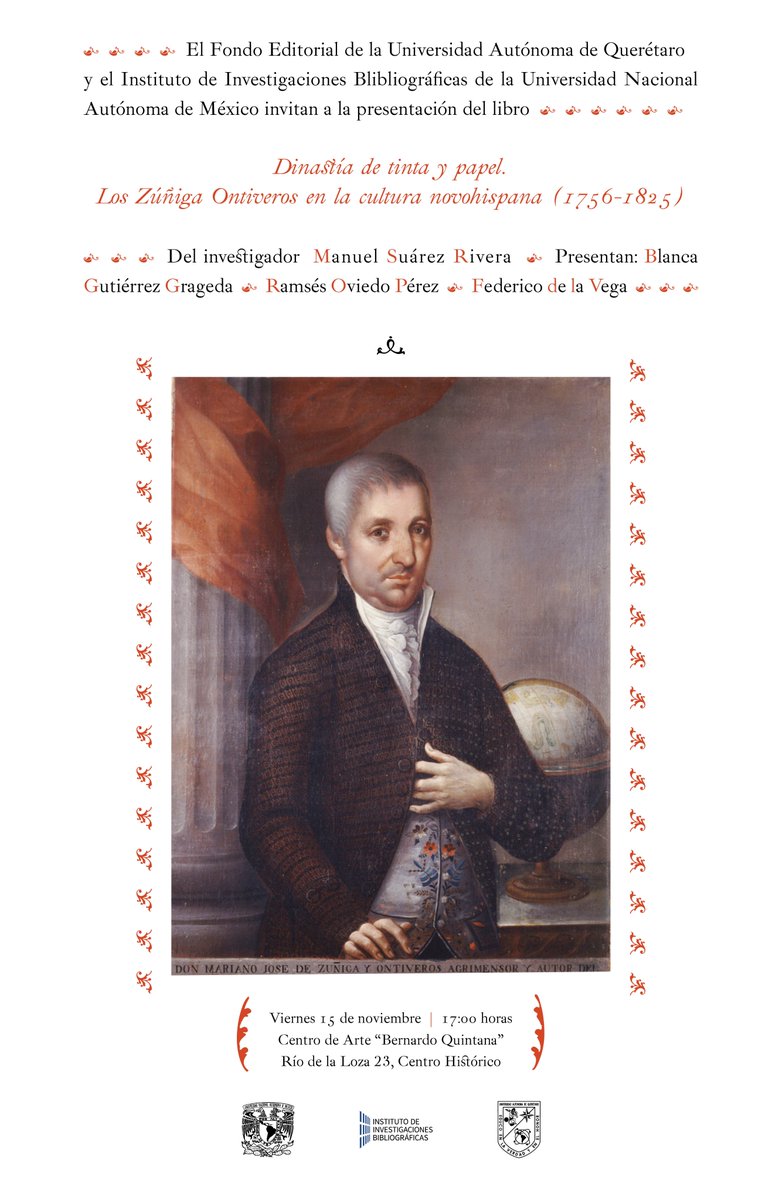 Mañana presentaremos el libro de Manuel Suárez "Dinastía de tinta y papel. Los Zúñiga Ontiveros en la cultura novohispana (1756-1825)".

La cita es en el Centro de Arte Bernardo Quintana, 5:00 pm.

¡Nos vemos ahí!

<a href="/IIBUNAM/">Biblioteca Nacional de México</a> <a href="/UAQmx/">UAQmx</a>