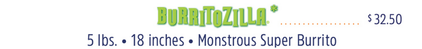 Iguanas Burritozilla: A 5lb, 18 inch burrito