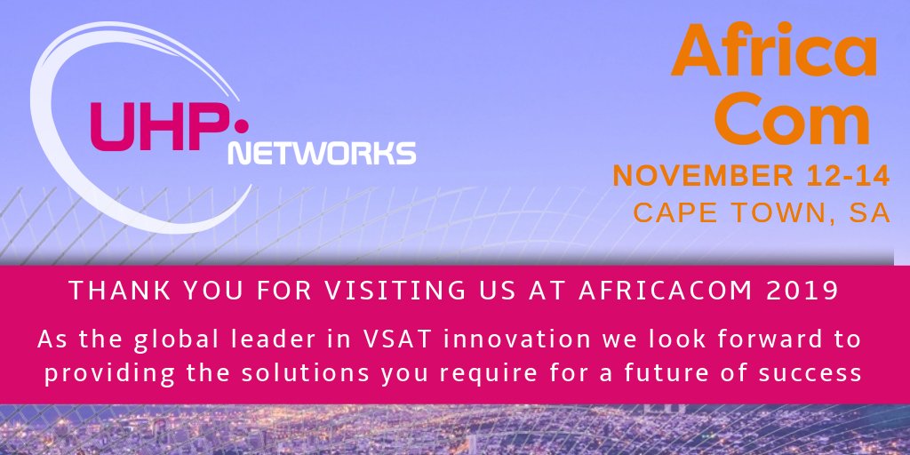 Thank you to all who made AfricaCom 2019 a success! If you didn't have a chance to stop by our booth, contact us at communications@uhp.net and find out more about UHP award-winning technology. #AfricaCom