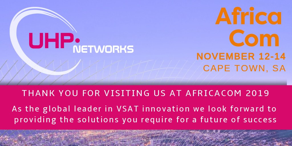 Thank you to all who made AfricaCom 2019 a success! 

If you didn't have a chance to stop by our booth, contact us at communications@uhp.net and find out more about UHP award-winning technology.
#AfricaCom