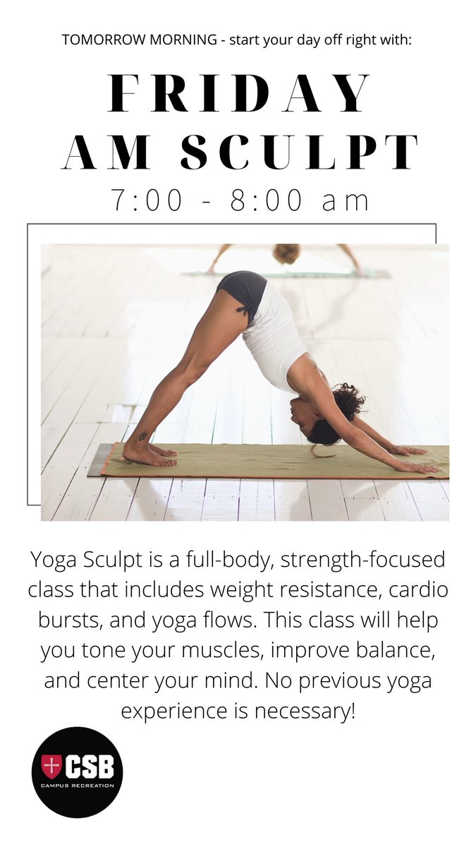 CSBrec's tweet image. Start your Friday off right with a Yoga Sculpt class! 7:00 - 8:00 am in the group exercise studio. #namaste