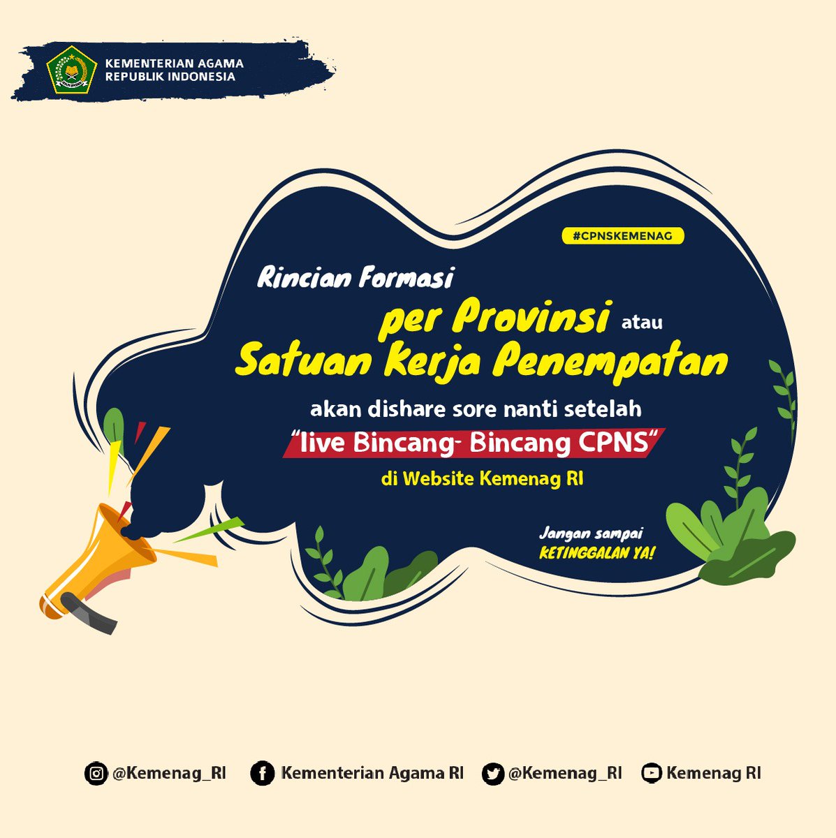 Kemenag_RI's tweet photo. Salam 

Buat #SahabatReligi yang masih penasaran dengan rincian formasi CPNS Kemenag 2019 per Provinsi atau Satuan Kerja Penempatan, info tersebut akan diumukan sore nanti, usai gelar bincang seputar CPNS Kemenag (live medsos), Jumat (15/11), jam 16.00 WIB.

Cek, catat &amp; daftar! https://t.co/hu0bjGoudN