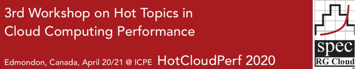 Banner for the 3rd Workshop on Hot Topics in Cloud Computing Performance, which will take place on April 20th or 21st in Edmonton, Canada, and will be held in conjunction with the 11th ACM/SPEC International Conference on Performance Engineering (ICPE). HotCloudPerf is organized by members of the SPEC Research Group.