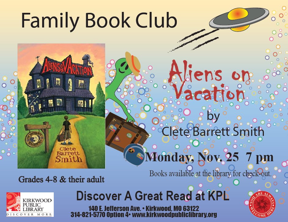 KirkwoodLib's tweet image. Grades 4-8 and their adult can come and discuss Aliens on Vacation by Clete Barrett Smith for this month's Family Book Club. Books are available at the library for check-out! Monday, Nov. 25th at 7:00 p.m.
#discovermoreatkpl #familybookclub #childrensprogramming #readingrocks