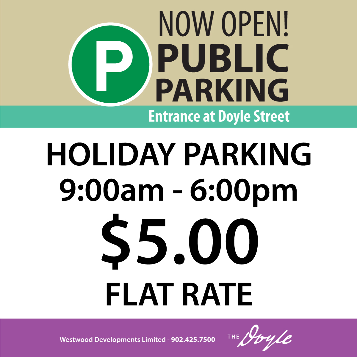 Shopping on Spring Garden Road never looked so easy. Introducing Holiday parking hours at The Doyle! ❄️

November 4, 2019 - January 19th, 2020:
9:00am – 6:00pm – Daily - $5.00 Flat rate
6:00pm – 11:00pm – Evening - $5.00 Flat Rate

#parking #halifax #springgardenroad