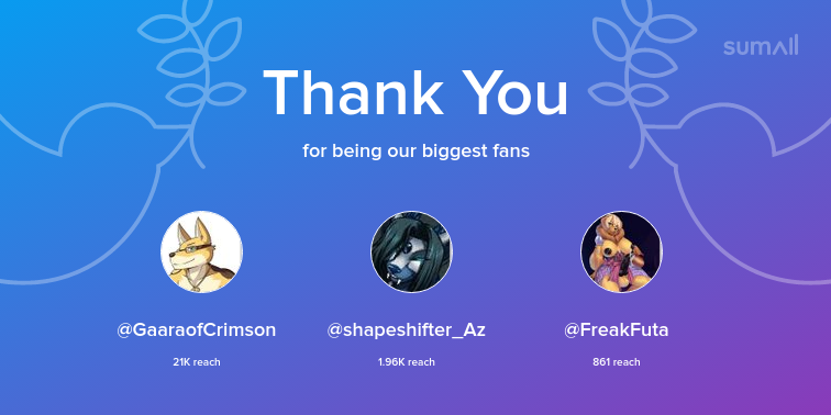 TheEndlessChaos's tweet photo. Our biggest fans this week: GaaraofCrimson, shapeshifter_Az, FreakFuta. Thank you! via https://t.co/EziMinnB7F https://t.co/wvWBAkmsvd