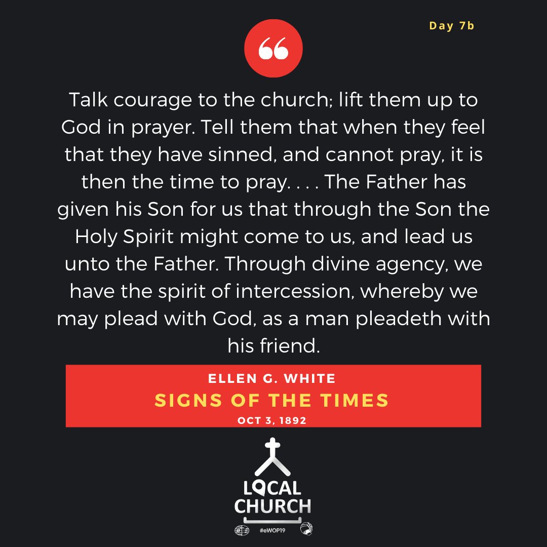 Talk courage to the church; lift them up to God in PRAYER
.
.
.
.
.
#eWOP19 #GCYouth #Prayer #EGWhite