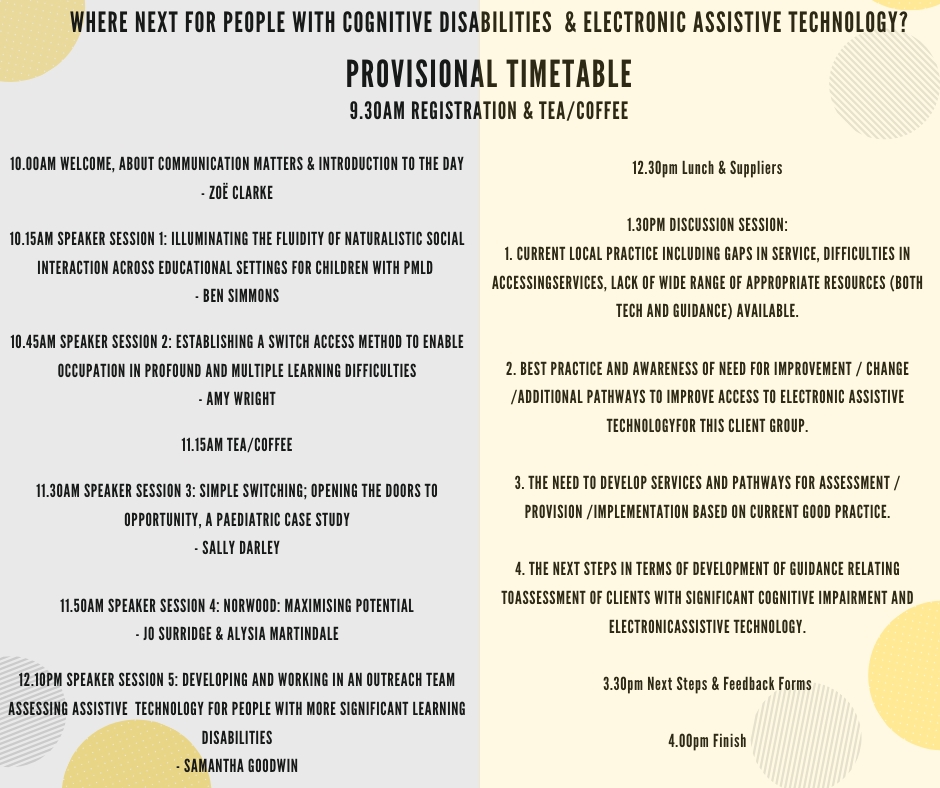 Comm_Matters's tweet image. Check out the provisional timetable for  &apos;Where Next for People with Cognitive Disabilities &amp;amp; Electronic Assistive Technology?&apos; Study Day on Friday 29th November! 

#CMStudyDay2019 #learningdisability #cognitivedisability #AAC #electronicassistivetechnology