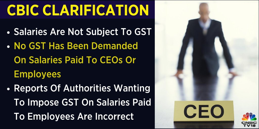 CNBCTV18Live's tweet photo. CBIC clarification: No GST demanded on salaries paid to CEOs or employees

#clarification #CBIC #tax #GST #salary #CEOSalary #CEO #salaries #CEOSalaries #pay https://t.co/aZPYbThrgu