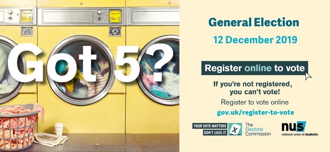 REGISTER TO VOTE! | 

Calling all students! 

Don’t miss the chance to vote in the General Election on 12 December.  

You have until 5pm on 26 November to 'Register to Vote'.

It’s easy and only takes five minutes. Do it now!

gov.uk/register-to-vo…