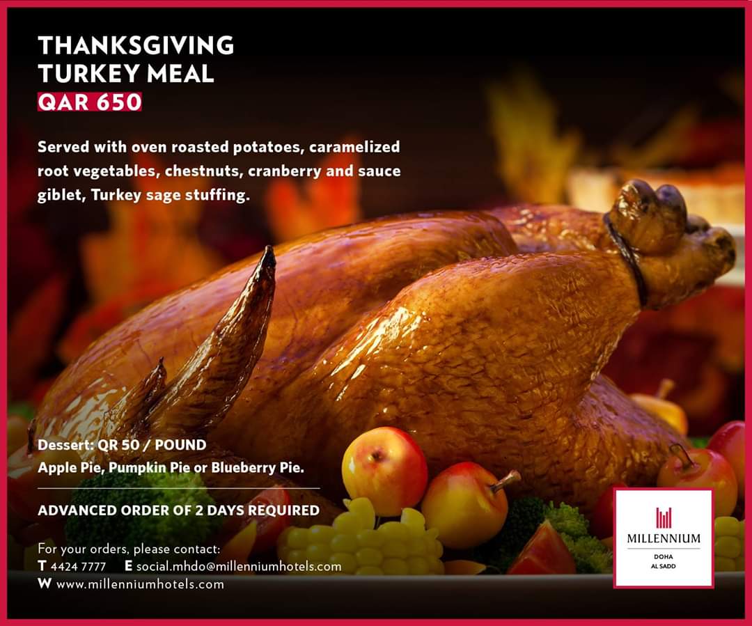 Thanksgiving is just around the corner! Order your takeaway Turkey meal with oven roasted potatoes, caramelized root vegetables, chestnuts, cranberry &amp; sauce giblet with a turkey sage stuffing for QR 650 only!

This offer will be available November 28, 2019 till January 2, 2020.