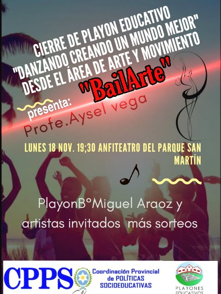 Playon B°Miguel Araoz presenta:"BailArte" Porq bailando experimentamos el arte de confiar en el cuerpo y entregarse al momento ...TE ESPERAMOS para hacer temblar el feriado Lunes18/11 ANFITEATRO DEL PARQUE SAN MARTÍN