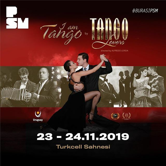 I am Tango by Tango Lovers 
Arjantin ve Uruguay’ın dans rüzgarları Zorlu PSM’ye geliyor! 
Defalarca “Yılın En İyi Gösterisi”, “En İyi Uluslararası Prodüksiyon” ödüllerini kazan TANGO LOVERS’ın yeni prodüksiyonu “I AM TANGO” 23 ve 24 Kasım’da Turkcell Sahnesi’ne konuk oluyor.…