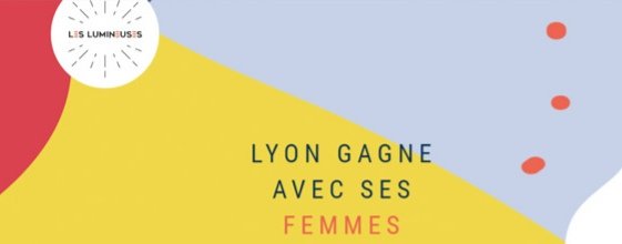 Dimanche c'est le clap de fin de la 2️⃣ème édition de @lgasf, l'événement qui met à l’honneur les femmes lyonnaises 👩‍💻👩‍⚖️👩‍🎓👷‍♀️découvrez le programme du week-end 📲 les-lumineuses.fr/programmation/ #onlylyon #Women #Equality #LyonGagneAvecSesFemmes