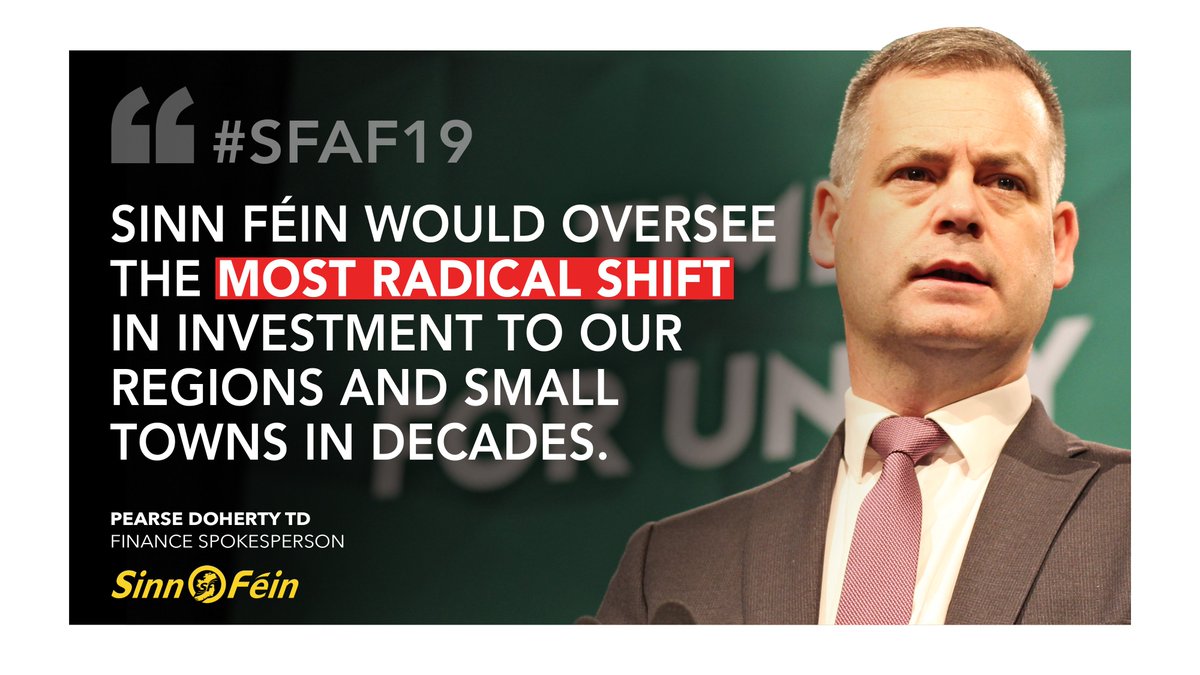 Rural Ireland can’t wait and shouldn’t wait any longer, and under a Sinn Féin government, rural Ireland won’t!

- <a href="/PearseDoherty/">Pearse Doherty</a> #SFAF19
