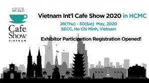 The International Cafe Show will return to SECC in Ho Chi Minh City, Vietnam 28-30th May 2020 buff.ly/2NDJ5Ua