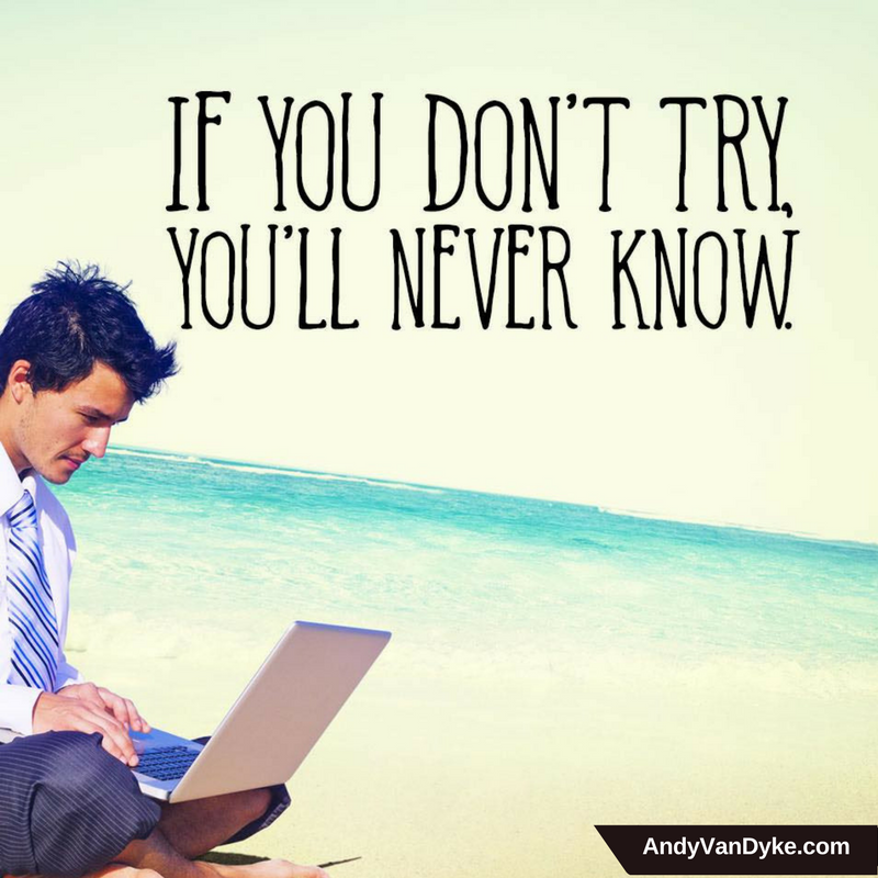 AndyVanDyke's tweet photo. If you don't try, you'll never know!  #JustDoIt https://t.co/aQ7YSGsEEw