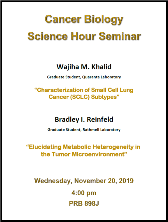 Flyer for Khalid's talk (Characterization of small cell lung cancer (SCLC) subtypes) and Bradley Reinfeld's talk (Elucidating metabolic heterogeneity in the tumor microenvironment).
