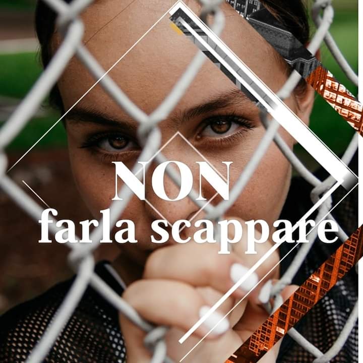 NON FARLA SCAPPARE...