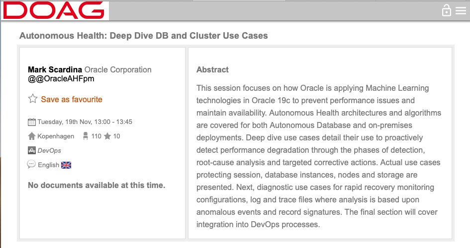 Looking forward to presenting "Autonomous Health: Deep Dive DB and Cluster Use Cases" at #DOAG2019 on Tue. 11/19 at 1:00pm. programm.doag.org/doag/2019/#/sc….  #AIOps #OracleRAC #AutonomousDB
