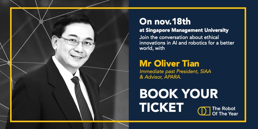 On nov.18th at #Singapore Management Uni., join the conversation about #ethical innovations in #AI &amp; #robotics for a better world, with Mr Oliver Tian,advisor at APARA &amp; immediate past President at SIAA. 
Book your ticket now : therobotoftheyear.com/attend-2019 
#ethicalai #aiforgood