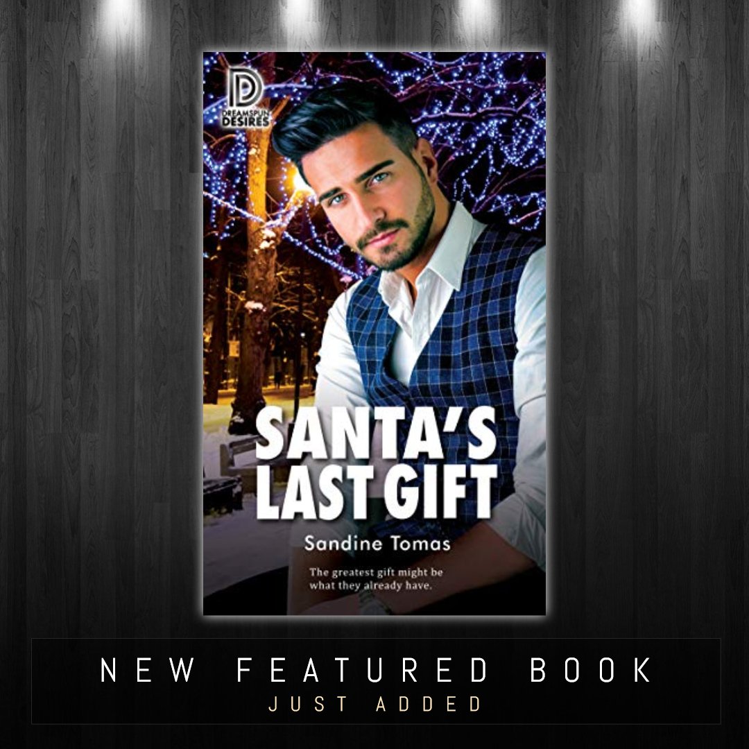 Just added a new #featured #book SANTA’S LAST GIFT (DREAMSPUN DESIRES BOOK 95) to our #blog @ https://bit.ly/37ckc9x 😀👍#Kindle #GayRomance #Romance #Gay #Romantic #LoveStory #HolidayRomance #MMRomance #Christmas #HolidayFiction #LGBT #preorder #mustread #BookRecommendations #RT