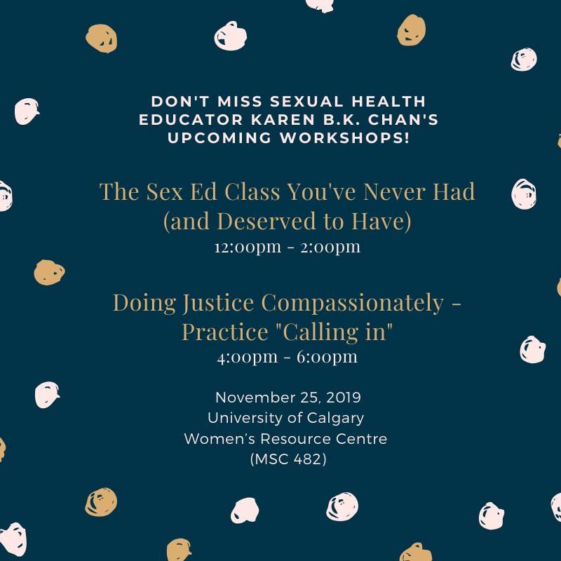 Hey #Calgary! Don't miss these free events with @karenbkchan at @wrccalgary on Nov 25! Register: buff.ly/2qUHWys buff.ly/353F8Oi #sexualhealth #consent #healthyrelationships #callingin #compassion #communication #callouts #accountability #feminism #education