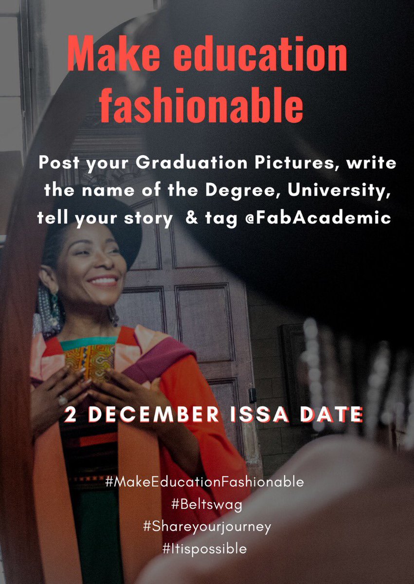 FabAcademic's tweet image. On 2 December we #MakeEducationFashionable The idea is to #inspire Get ready to post your graduation picture &amp;amp; share your inspirational story. Everyone has a story. A degree doesn’t always mean employment but it gives us confidence to do things for ourselves. #OwnYourStory