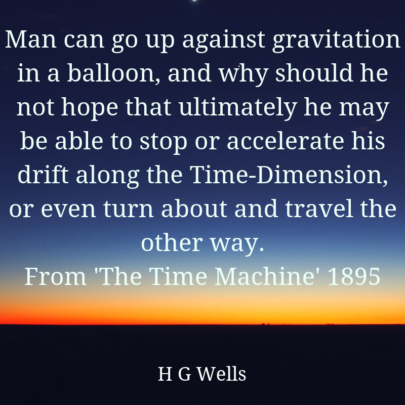 The War Of The Worlds author HG Wells often wrote about time travel. This quote is from 'The Time Machine' 1895. 
#scifi #timetravel