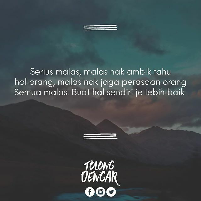 Tolongdengar Sur Twitter Malas Nak Amik Tahu Pasal Orang Jaga Diri Sendiri Je Cukup Tolongdengar Td Tag Sahabat Anda Https T Co 92lya7joes Twitter