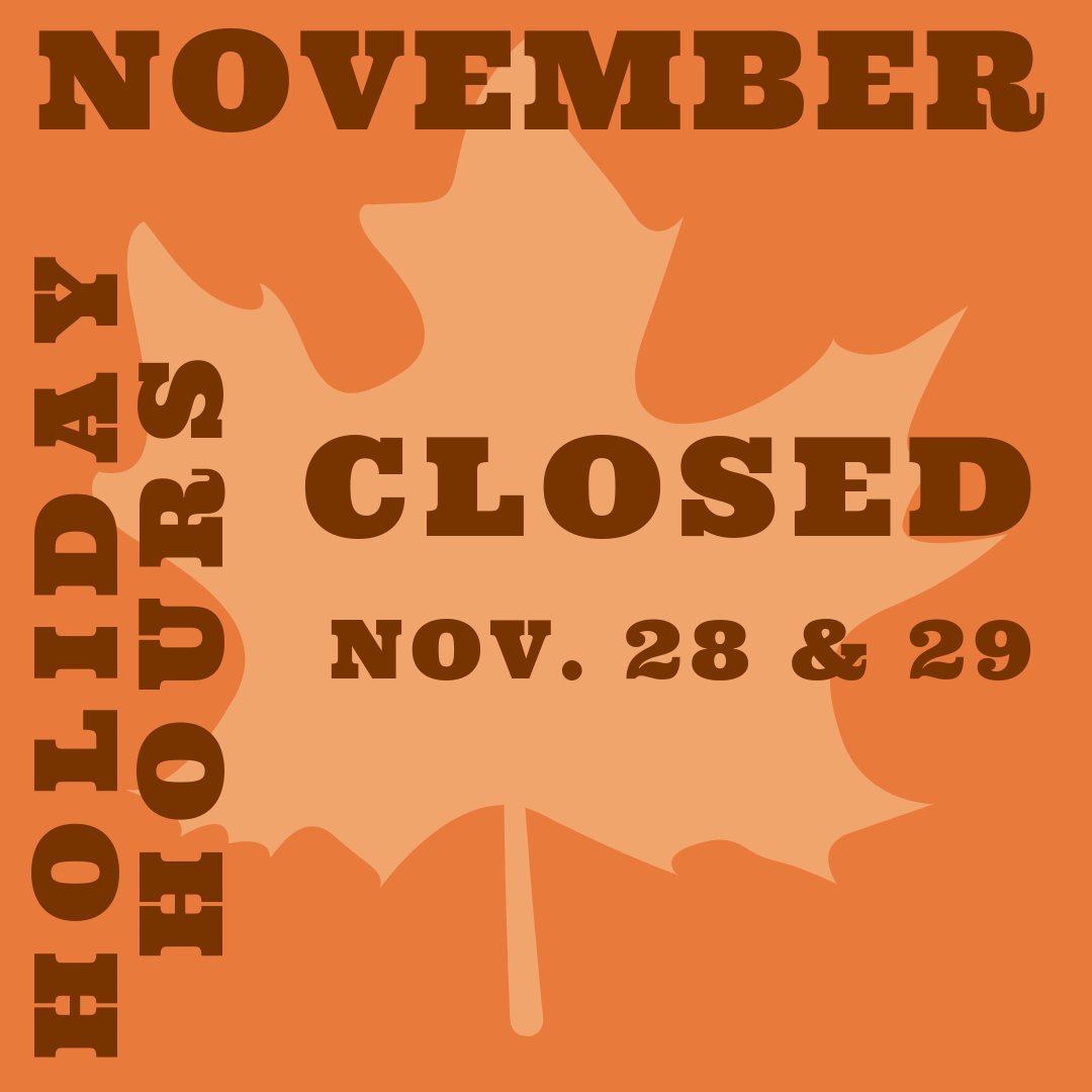 Upcoming holiday hours