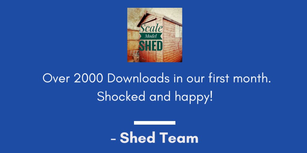 ScaleModelShed's tweet image. Well wow! 😮 2000 downloads since the 20th of October. Thanks for listening!