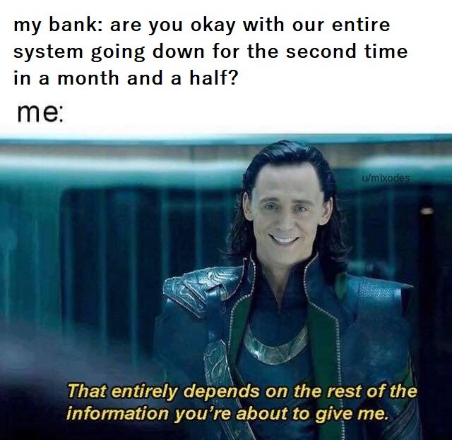 AmeliaNite's tweet image. How I feel with my bank right now:

#Banking #bankissues #bankdown #frustrated #loki