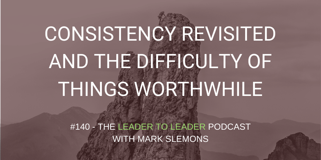 MarkSlemons's tweet photo. Consistency is foundational to our effectiveness. And you have to be consistent even when it's tough. That's because worthwhile achievements are difficult. #leadership #success #consistency #difficult #worthwhile https://t.co/PL5N9Zystd https://t.co/VYSZ8UVQaF